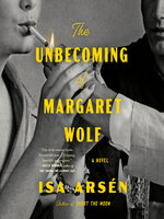 The Unbecoming of Margaret Wolf